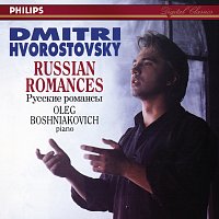 Dmitri Hvorostovsky, Oleg Boshniakovich – Russian Romances [Dmitri Hvorostovsky – The Philips Recitals, Vol. 2]