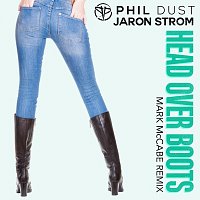 Phil Dust, Jaron Strom – Head Over Boots [Mark McCabe Remix]