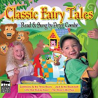 Peter Combe – Classic Fairy Tales - Read And Sung By Peter Combe - Volume 1