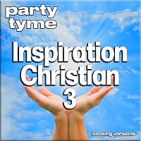 Party Tyme – Inspirational Christian 3 - Party Tyme [Backing Versions]