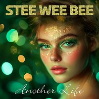 Stee Wee Bee – Another Life