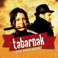 Tabarnak – J'Te Dois Rien