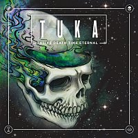 Tuka – Alive Death Time Eternal Sessions [Live]