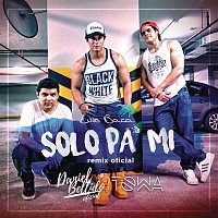 Luis Baca, Dj Towa Con Daniel Bellido – Solo Pa' Mí (Official Remix) (Estudio)