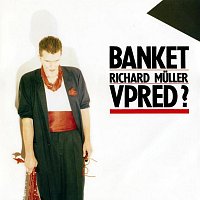 Richard Müller & Banket – Vpred?