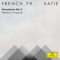 French 79 – Gnossienne No. 5 [French 79 Rework (FRAGMENTS / Erik Satie)]