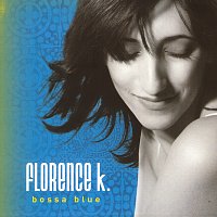 Florence K – Bossa Blue