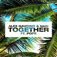 Alex Gaudino & Nari, Pope – Together