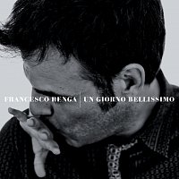 Francesco Renga – Un Giorno Bellissimo