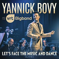 Yannick Bovy – Let's Face The Music And Dance [Live]