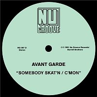 Avant Garde – Somebody Skat'n / C'Mon