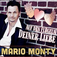 Mario Monty – Auf den Flügeln deiner Liebe