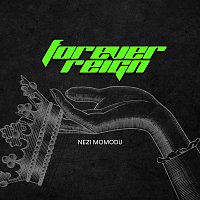Nezi Momodu – Forever Reign