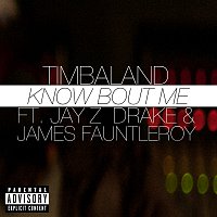 Timbaland, Jay-Z, Drake, James Fauntleroy – Know Bout Me