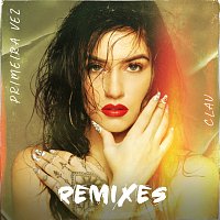 Clau – Primeira Vez [Remixes]