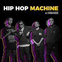 Leo Gandelman, Machine Series, Haikaiss – Hip Hop Machine #1