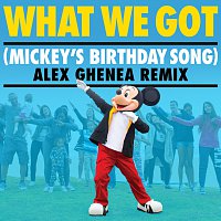 Tony Ferrari – What We Got (Mickey's Birthday Song) [Alex Ghenea Remix]