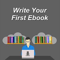 Write Your First Ebook
