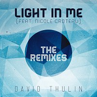 David Thulin, Nicole Croteau – Light In Me [The Remixes]