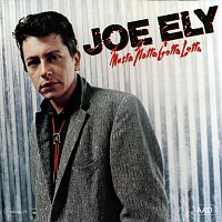 Joe Ely – Musta Notta Gotta Lotta