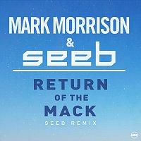 Mark Morrison, Seeb – Return Of The Mack [Seeb Remix]