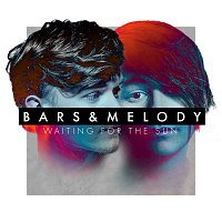 Bars and Melody – Waiting For The Sun