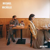 Michael & Michelle – Misfire