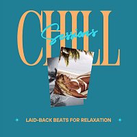 Tanya Orr, Noah Marquez, Jonjo Rivers, Forest Thomas, Indigo Water, Arabella Sky – Chill Sessions: Laid-Back Beats for Relaxation