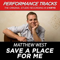Matthew West – Save a Place for Me (Performance Tracks) - EP
