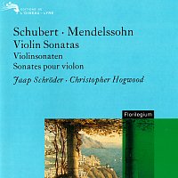 Jaap Schroder, Christopher Hogwood – Schubert: 3 Violin Sonatinas / Mendelssohn: Violin Sonata Op.4