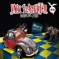 Jack Slaughter - Tochter des Lichts – 04: Virus in Jacksonville