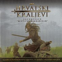 Mistični barbarizam – Hrvatski kraljevi (Music from the Original TV Series)