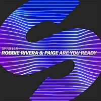 Robbie Rivera & Paige – Are You Ready