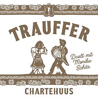 Trauffer – Chartehuus