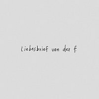 Maeckes – liebesbrief von der f