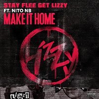 Stay Flee Get Lizzy, Nito NB – Make It Home