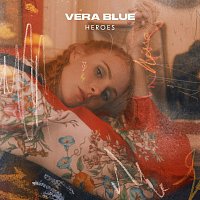 Vera Blue – Heroes