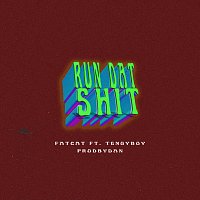 Fatcat, Tengyboy – Run Dat Shit [Remix]