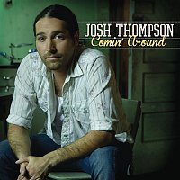 Josh Thompson – Comin' Around