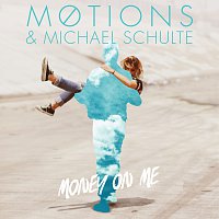 Motions, Michael Schulte – Money On Me