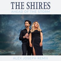 The Shires – Ahead Of The Storm [Alex Joseph Remix]