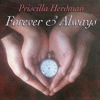 Priscilla Herdman – Forever & Always