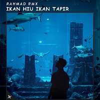Rahmad RMX – Ikan Hiu Ikan Tapir