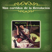 Various  Artists – Más Corridos de la Revolución