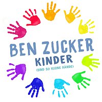 Ben Zucker – Kinder (Sind so kleine Hande)
