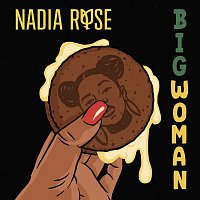 Nadia Rose – Big Woman