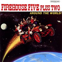 Firehouse Five Plus Two – Around The World!