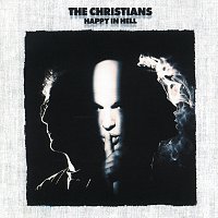 The Christians – Happy In Hell