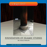 Dr. Bilal Philips – Foundation of Islamic Studies, Vol. 1