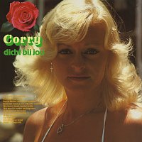 Corry Konings – Dicht Bij Jou